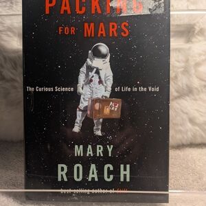 Packing for Mars by Mary Roach